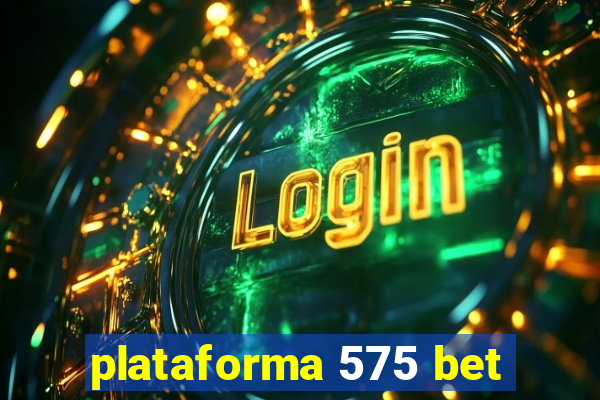 plataforma 575 bet